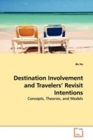 Destination Involvement and Travelers' Revisit Intentions - Bo Hu - cover