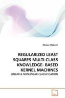 Regularized Least Squares Multi-Class Knowledge- Based Kernel Machines - Olutayo Oladunni - cover