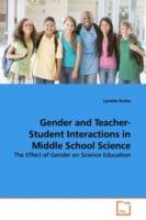 Gender and Teacher-Student Interactions in Middle School Science - Lynette Eccles - cover