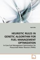 Heuristic Rules in Genetic Algorithm for Fuel Management Optimization