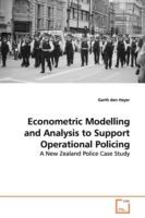 Econometric Modelling and Analysis to Support Operational Policing - Garth Den Heyer - cover