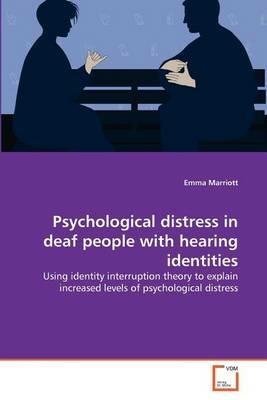 Psychological distress in deaf people with hearing identities - Emma Marriott - cover