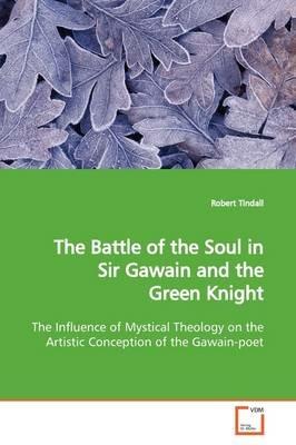The Battle of the Soul in Sir Gawain and the Green Knight - Robert Tindall - cover