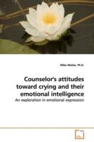 Counselor's attitudes toward crying and their emotional intelligence - Miles Matise - cover
