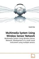 Multimedia System Using Wireless Sensor Network - Insook Choe - cover