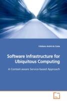 Software Infrastructure for Ubiquitous Computing - Cristiano Andre Da Costa - cover