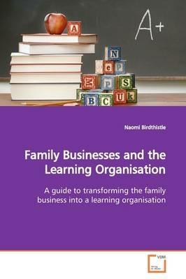 Family Businesses and the Learning Organisation - Naomi Birdthistle - cover