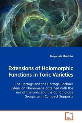 Extensions of Holomorphic Functions in Toric Varieties - Malgorzata Marciniak - cover