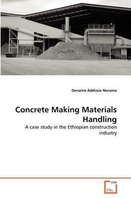 Concrete Making Materials Handling - Denamo Addissie Nuramo - cover