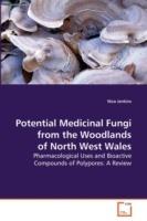 Potential Medicinal Fungi from the Woodlands of North West Wales