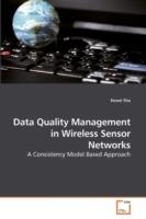 Data Quality Management in Wireless Sensor Networks - Kewei Sha - cover