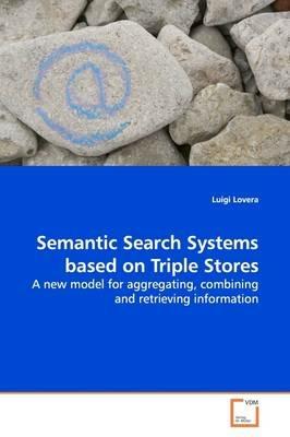 Semantic Search Systems based on Triple Stores - Luigi Lovera - cover