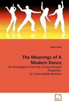 The Meanings of A Modern Dance - Nadra Assaf - cover