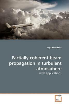 Partially coherent beam propagation in turbulent atmosphere - Olga Korotkova - cover