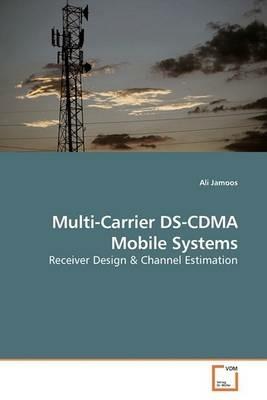 Multi-Carrier DS-CDMA Mobile Systems - Ali Jamoos - cover