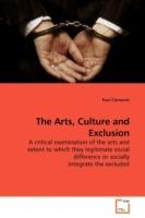 The Arts, Culture and Exclusion - Paul Clements - cover