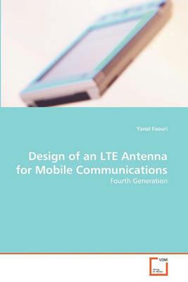 Design of an LTE Antenna for Mobile Communications - Yanal Faouri - cover