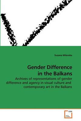 Gender Difference in the Balkans - Suzana Milevska - cover