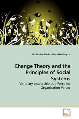 Change Theory and the Principles of Social Systems - Eulalee Maria Nderu-Boddington - cover