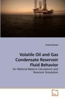 Volatile Oil and Gas Condensate Reservoir Fluid Behavior - Khaled Ahmed - cover