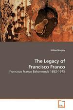 The Legacy of Francisco Franco