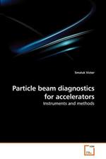 Particle beam diagnostics for accelerators