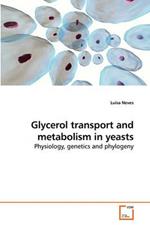 Glycerol transport and metabolism in yeasts