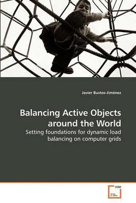 Balancing Active Objects around the World - Javier Bustos-Jimenez - cover