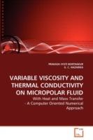 Variable Viscosity and Thermal Conductivity on Micropolar Fluid - Prakash Jyoti Borthakur,G C Hazarika - cover