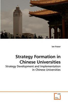Strategy Formation in Chinese Universities - Ian Fraser - cover
