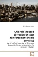 Chloride induced corrosion of steel reinforcement inside concrete - G M Sadiqul Islam - cover