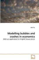 Modelling bubbles and crashes in economics