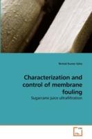Characterization and control of membrane fouling