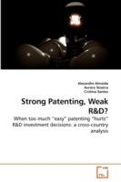 Strong Patenting, Weak R - Alexandre Almeida,Aurora Teixeira,Cristina Santos - cover