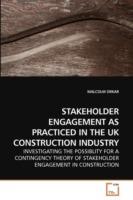 Stakeholder Engagement as Practiced in the UK Construction Industry - Malcolm Orkar - cover