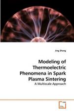 Modeling of Thermoelectric Phenomena in Spark Plasma Sintering