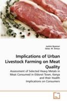 Implications of Urban Livestock Farming on Meat Quality