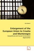 Enlargement of the European Union to Croatia and Montenegro - Ana Radovic - cover