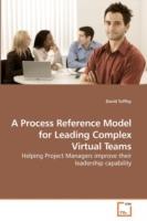 A Process Reference Model for Leading Complex Virtual Teams - David Tuffley,Tuffley David - cover