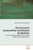 The EU and its Sustainability Certification for Biofuels
