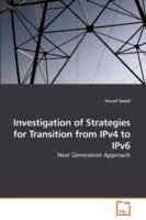 Investigation of Strategies for Transition from IPv4 to IPv6