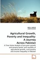 Agricultural Growth, Poverty and Inequality: A Journey Across Pakistan