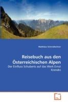 Reisebuch aus den OEsterreichischen Alpen - Matthaus Schmidlechner - cover
