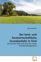 Der land- und forstwirtschaftliche Grundverkehr in Tirol