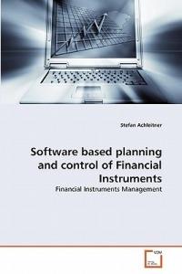 Software based planning and control of Financial Instruments - Stefan Achleitner - cover