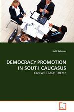 Democracy Promotion in South Caucasus