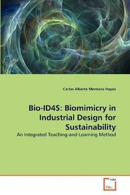 Bio-ID4S: Biomimicry in Industrial Design for Sustainability - Carlos Alberto Montana Hoyos - cover