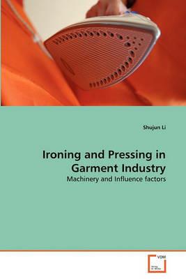 Ironing and Pressing in Garment Industry - Shujun Li - cover