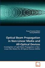 Optical Beam Propagation in Non-Linear Media and All-Optical Devices