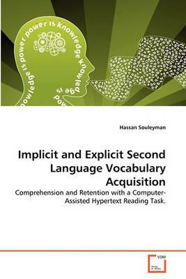 Implicit and Explicit Second Language Vocabulary Acquisition - Hassan Souleyman - cover